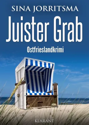 Bild: Neuerscheinung: Ostfrieslandkrimi "Juister Grab" von Sina Jorritsma im Klarant Verlag