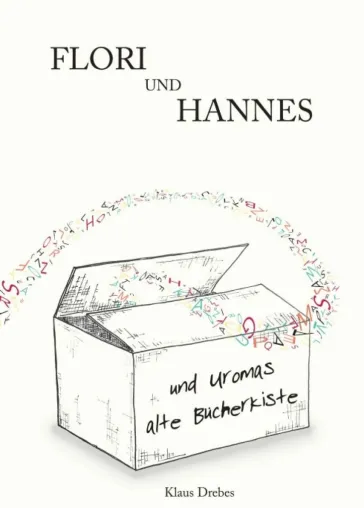 Flori und Hannes und Uromas alte Bücherkiste - Ein moderner Kinderbuchklassiker Bild: Flori und Hannes und Uromas alte Bücherkiste - Ein moderner Kinderbuchklassiker