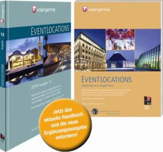 Events erleben – Ergänzungsausgabe EVENTLOCATIONS 2014 kostenlos anfordern Bild: Events erleben – Ergänzungsausgabe EVENTLOCATIONS 2014 kostenlos anfordern