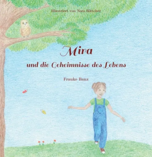 Bild: Mira und die Geheimnisse des Lebens - Ein Kinderbuch über den Kreislauf des Lebens und innere Weisheit