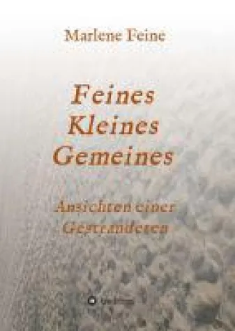 Bild: Feines Kleines Gemeines - Poetische Ansichten einer Gestrandeten