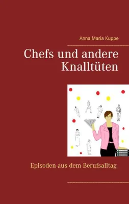 Bild: Chefs und andere Knalltüten (Buch-Neuerscheinung)