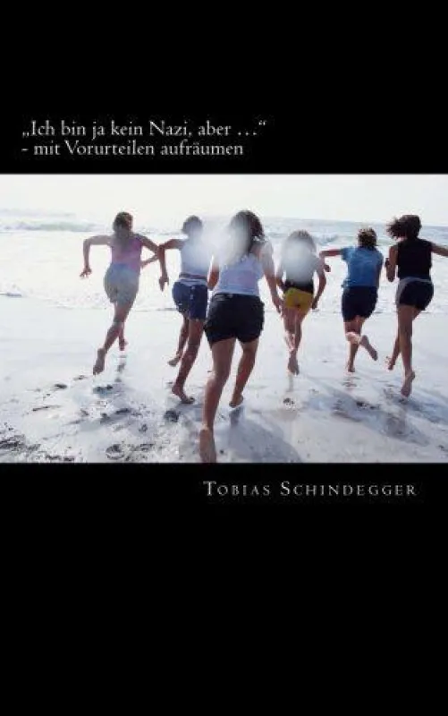 „Ich bin ja kein Nazi, aber“ – mit Vorurteilen aufräumen …
