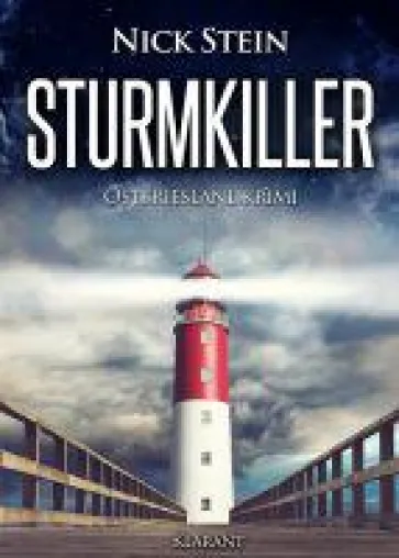 Bild: Neuerscheinung: "Sturmkiller" von Nick Stein im Klarant Verlag