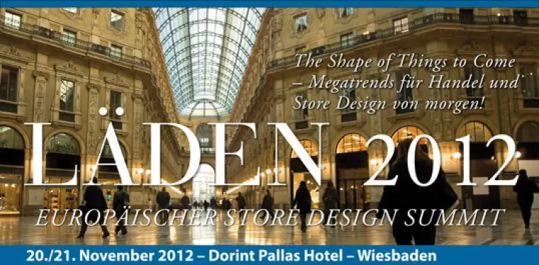 Europäischer Store Design Summit LÄDEN 2012 - Das Programm ist online Bild: Europäischer Store Design Summit LÄDEN 2012 - Das Programm ist online