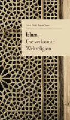 Bild: Islam, die verkannte Weltreligion - Aufklärung über den Islam