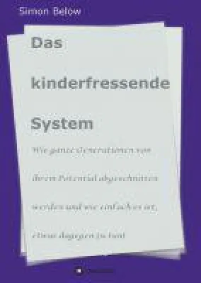 Bild: Das kinderfressende System - gesellschaftskritisches Buch plädiert für ein Umdenken in der Erziehung