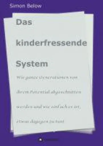 Bild: Das kinderfressende System - gesellschaftskritisches Buch plädiert für ein Umdenken in der Erziehung