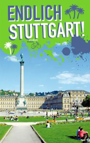 Neu in der Stadt: Stuttgart für Anfänger (und Fortgeschrittene) Bild: Neu in der Stadt: Stuttgart für Anfänger (und Fortgeschrittene)