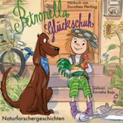 Bild: Neuerscheinung Hörbuch (ab 5 Jahren) "Petronella Glückschuh - Naturforschergeschichten"