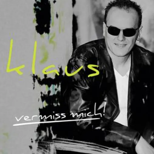 Klaus - Neue Single - Vermiss mich Bild: Klaus - Neue Single - Vermiss mich