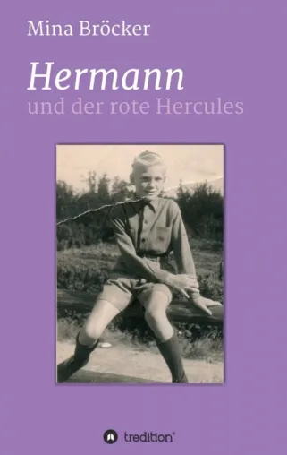 Hermann und der rote Hercules - Kurzweiliger Nachkriegszeit-Roman. Bild: Hermann und der rote Hercules - Kurzweiliger Nachkriegszeit-Roman.