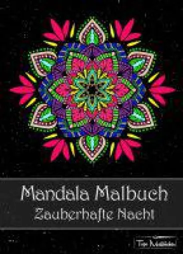 Mandala Malbuch für Erwachsene - Mandalas auf schwarzem Hintergrund entführen in eine zauberhafte Nacht Bild: Mandala Malbuch für Erwachsene - Mandalas auf schwarzem Hintergrund entführen in eine zauberhafte Nacht