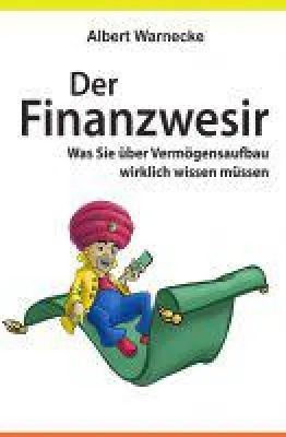 Bild: Der Finanzwesir - Knowhow aus 20 Jahren Geld- und Börsenerfahrung kompakt in einem Buch zusammengefasst
