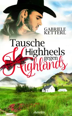 Bild: Tausche Highheels gegen Highlands - Es liebt sich besser in Schottland
