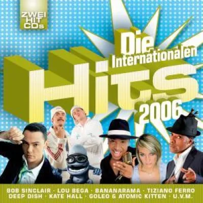 Die internationalen Hits 2006 Bild: Die internationalen Hits 2006