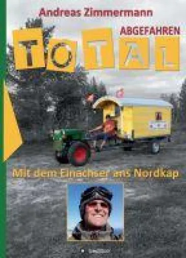 Bild: Total abgefahren - eine entschleunigende, aber abenteuerliche Fahrt mit dem Einachser ans Nordkap