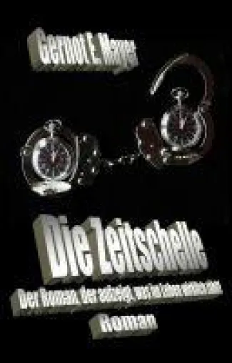 Bild: Die Zeitschelle - SciFi-Roman rund um das Ablaufen der Lebenszeit