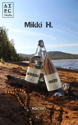 Bild: »KOSSU & OUZO« - Der neue Roman aus Lappland ... und aus Griechenland