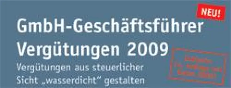 „Geschäftsführer-Vergütung“ Angemessen vergütet - Aktuelle Gehaltsstudie liefert wichtige Anhaltspunkte Bild: „Geschäftsführer-Vergütung“ Angemessen vergütet - Aktuelle Gehaltsstudie liefert wichtige Anhaltspunkte