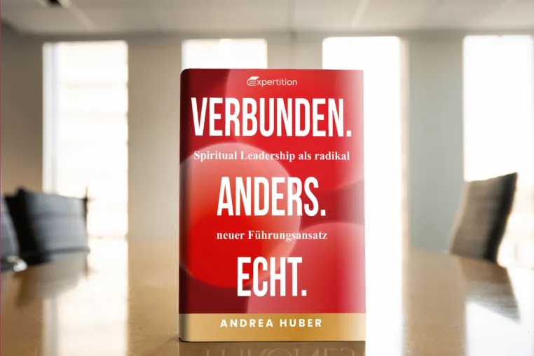 Bild: „Verbunden. Anders. Echt.“ – Der radikale Führungsansatz für eine neue Ära des Leadership