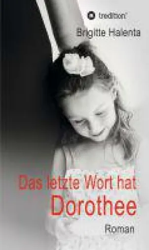 Bild: Das letzte Wort hat Dorothee - eine Familiengeschichte der besonderen Art