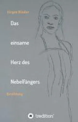 Bild: Das einsame Herz des Nebelfängers - Erzählung aus der Gegenwart und dem viktorianischen Zeitalter