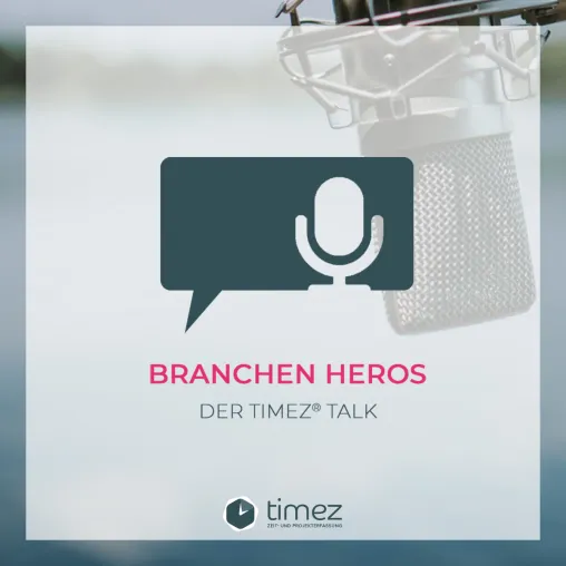 Bild: timez® mit eigenem Podcast - Der timez®-Talk mit den Branchen Hereos