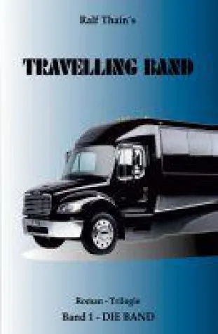 Bild: TRAVELLING BAND - Vom Alltag eines Berufsmusikers in einer Band vor der Band