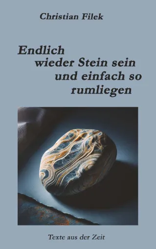 Bild: Neuerscheinung: Endlich wieder Stein sein und einfach so rumliegen