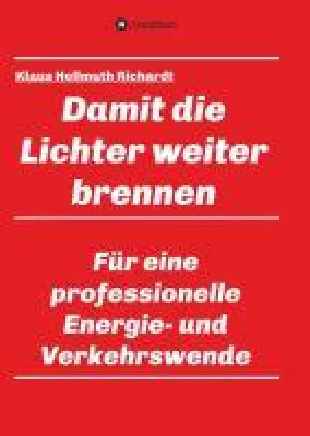 Bild: Damit die Lichter weiter brennen - Für eine professionelle Energie- und Verkehrswende