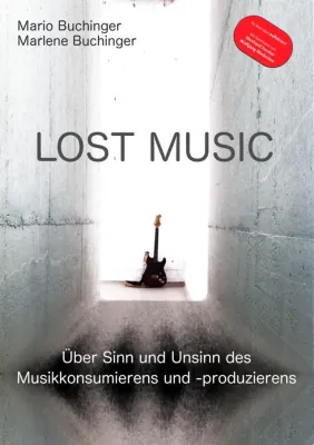 Bild: LOST MUSIC – Infotainment-Buch über den Wahnsinn im Musikbusiness erschienen
