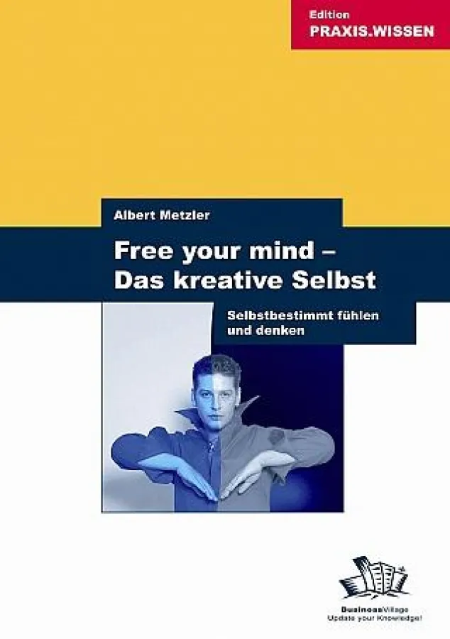 Free your mind - Das kreative Selbst