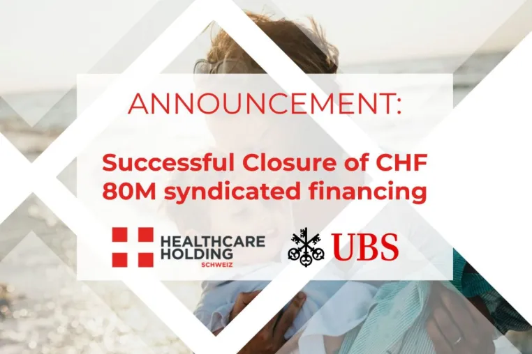 Healthcare Holding Schweiz sichert Syndikatsfinanzierung über CHF 80 Millionen Bild: Healthcare Holding Schweiz sichert Syndikatsfinanzierung über CHF 80 Millionen