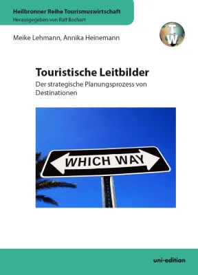Bild: Profilierung der Destinationen durch touristischen Leitbilder