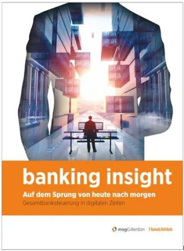 Studie banking insight von msgGillardon und Handelsblatt ist erschienen Bild: Studie banking insight von msgGillardon und Handelsblatt ist erschienen