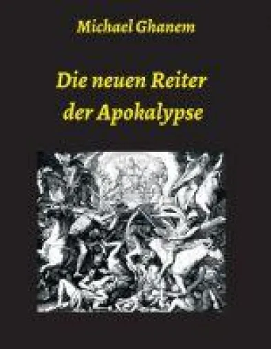 Bild: Die neuen Reiter der Apokalypse - Moderne Gesellschafts- und Kapitalismuskritik
