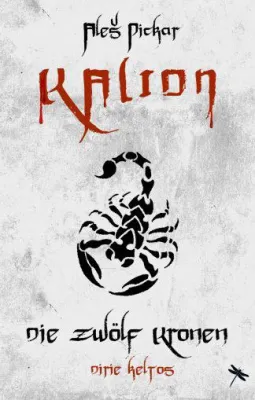 Bild: KALION. Die zwölf Kronen – Release des dritten Bands der dystopischen High-Fantasy-Romanreihe von Aleš Pickar