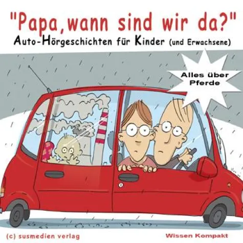 Papa, wann sind wir da? Bild: Papa, wann sind wir da?