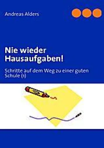 Bild: Buchlesung - „Nie wieder Hausaufgaben“ - Schritte auf dem Weg zu einer guten Schule (1)