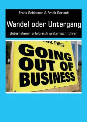 Bild: Wandel oder Untergang - Konkretes und nachvollziehbares Business-Wissen