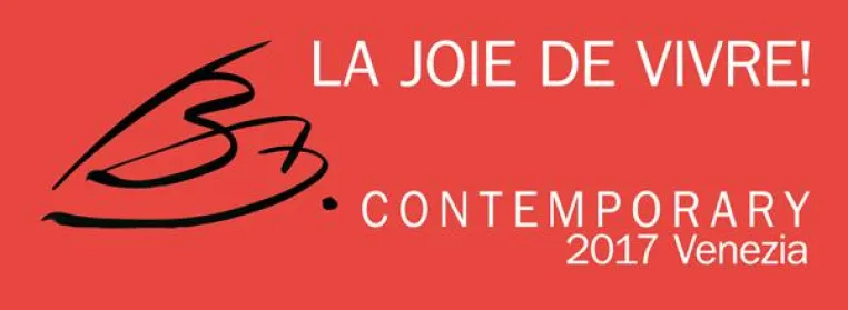 LA JOIE DE VIVRE! - BA Contemporary 2017 in Venedig Bild: LA JOIE DE VIVRE! - BA Contemporary 2017 in Venedig