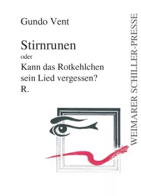 Bild: „Stirnrunen“ – Gundo Vent publiziert beeindruckend tiefsinnigen Debütroman in der Weimarer Schiller-Presse