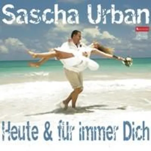 Sascha Urban´s Liebesgeständnis "Heute & für immer Dich" Bild: Sascha Urban´s Liebesgeständnis "Heute & für immer Dich"