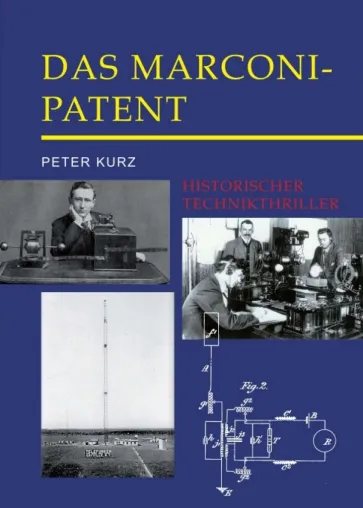 Bild: Das Marconi-Patent - Historischer Technikthriller