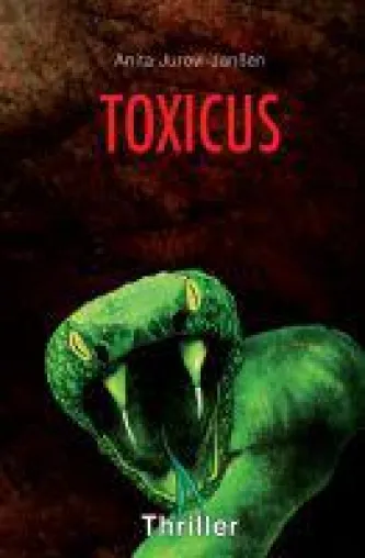Bild: Toxicus - Hochgiftiger Psychothriller für junge Erwachsene