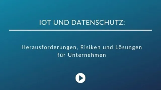 Bild: IoT und Datenschutz: Herausforderungen für Unternehmen