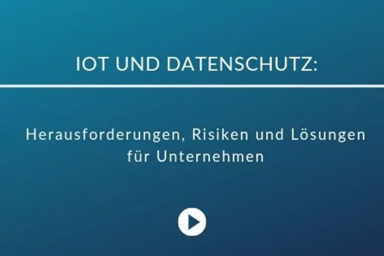 Bild: IoT und Datenschutz: Herausforderungen für Unternehmen