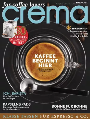„crema“ – das erste Magazin für Kaffeefans erscheint am 28. September 2007 Bild: „crema“ – das erste Magazin für Kaffeefans erscheint am 28. September 2007
