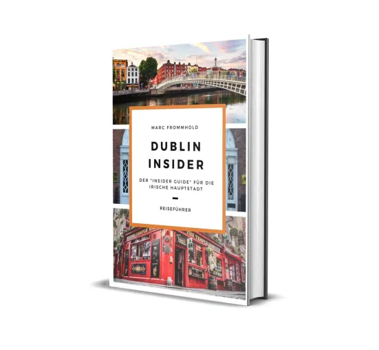 DUBLIN INSIDER – Warum Dublin nach der Corona Krise eine Reise wert ist Bild: DUBLIN INSIDER – Warum Dublin nach der Corona Krise eine Reise wert ist